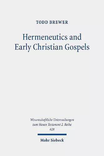 Hermeneutics and Early Christian Gospels cover