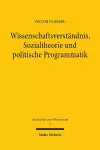 Wissenschaftsverständnis, Sozialtheorie und politische Programmatik cover