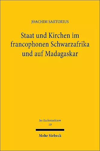 Staat und Kirchen im francophonen Schwarzafrika und auf Madagaskar cover