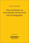 Staat und Kirchen im francophonen Schwarzafrika und auf Madagaskar cover