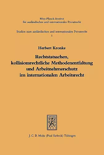 Rechtstatsachen, kollisionsrechtliche Methodenentfaltung und Arbeitnehmerschutz im internationalen Arbeitsrecht cover