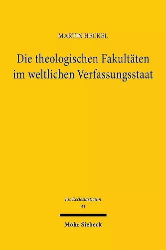 Die theologischen Fakultäten im weltlichen Verfassungsstaat cover