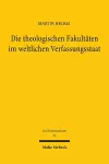 Die theologischen Fakultäten im weltlichen Verfassungsstaat cover