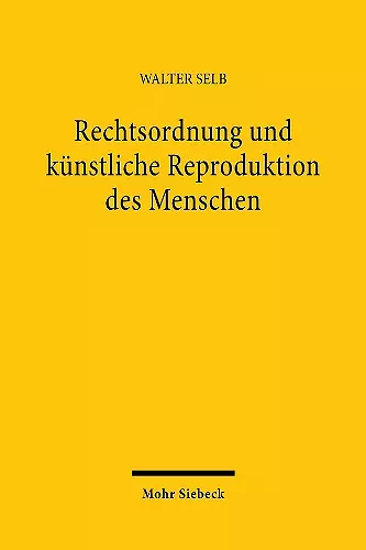 Rechtsordnung und künstliche Reproduktion des Menschen cover