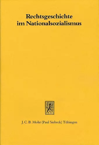 Rechtsgeschichte im Nationalsozialismus cover