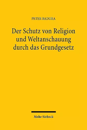 Der Schutz von Religion und Weltanschauung durch das Grundgesetz cover