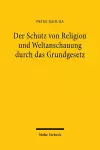 Der Schutz von Religion und Weltanschauung durch das Grundgesetz cover