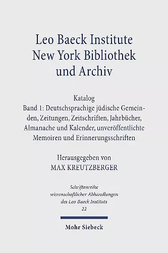 Leo Baeck Institute New York Bibliothek und Archiv. Katalog cover