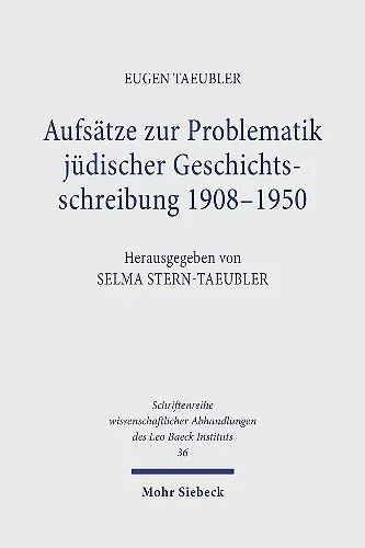 Aufsätze zur Problematik jüdischer Geschichtsschreibung 1908 - 1950 cover