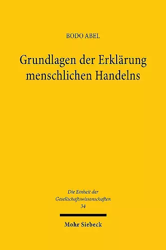 Grundlagen der Erklärung menschlichen Handelns cover