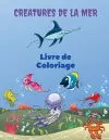 Creatures de la Mer Livre de Coloriage cover