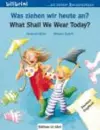 Was ziehen wir heute an? / What shall we wear today? cover