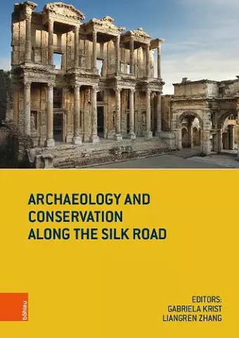 Archaeology and Conservation along the Silk Road cover