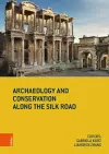 Archaeology and Conservation along the Silk Road cover