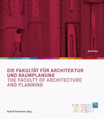 Die Fakultat fur Architektur und Raumplanung / The Faculty of Architecture and Planning cover