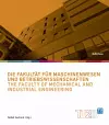 Die Fakultat fur Maschinenwesen und Betriebswirtschaften / The Faculty of Mechanical and Industrial Engineering cover