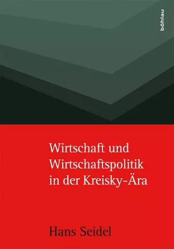 Wirtschaft und Wirtschaftspolitik in der Kreisky-Ara cover