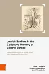 Jewish Soldiers in the Collective Memory of Central Europe cover