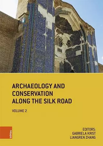 Archaeology and Conservation Along the Silk Road cover