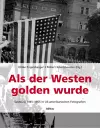 Als der Westen golden wurde cover