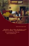 »Holt's den Viechdoktor!« cover