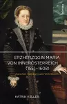 Erzherzogin Maria von Innerösterreich (1551-1608) cover