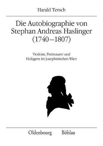 Die Autobiographie von Stephan Andreas Haslinger (1740–1807) cover