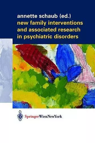 New Family Interventions and Associated Research in Psychiatric Disorders cover