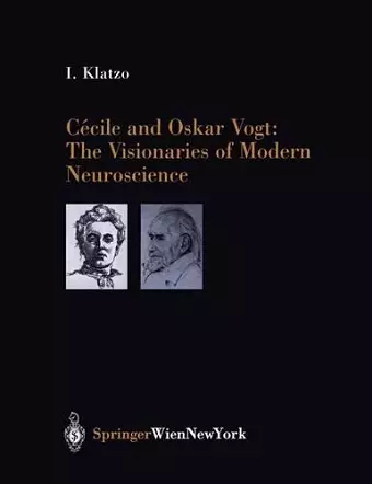 Cécile and Oskar Vogt: The Visionaries of Modern Neuroscience cover