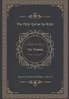 The Holy Qur'an for Kids - Juz 'Amma - Amma for School Children - Part 30 cover