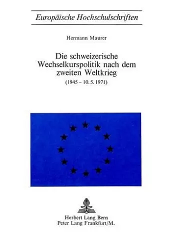 Die Schweizerische Wechselkurspolitik Nach Dem Zweiten Weltkrieg cover