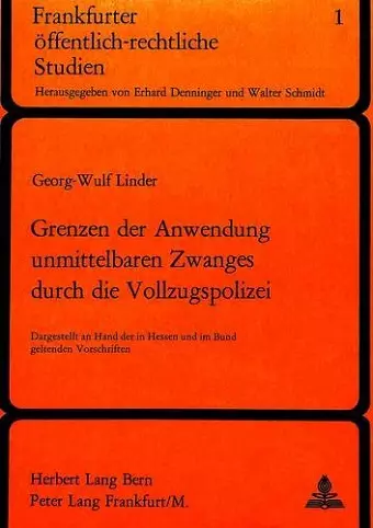 Grenzen Der Anwendung Unmittelbaren Zwanges Durch Die Vollzugspolizei cover