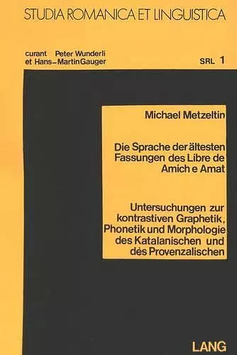 Die Sprache Der Aeltesten Fassungen Des «Libre de Amich E Amat» cover