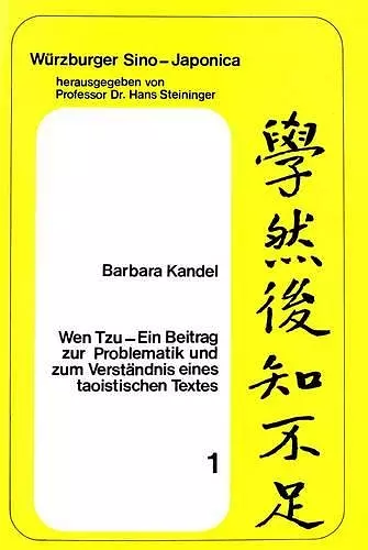 Wen Tzu- Ein Beitrag Zur Problematik Und Zum Verstaendnis Eines Taoistischen Textes cover