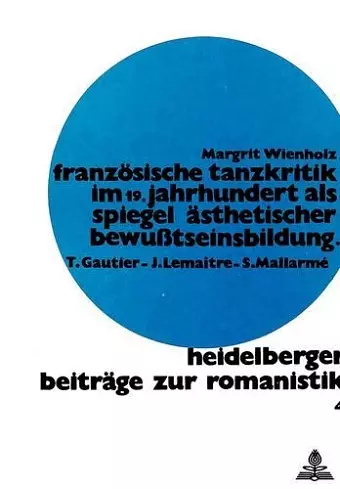 Franzoesische Tanzkritik Im 19. Jahrhundert ALS Spiegel Aesthetischer Bewusstseinsbildung cover