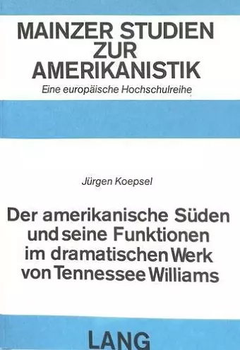 Der Amerikanische Sueden Und Seine Funktionen Im Dramatischen Werk Von Tennessee Williams cover