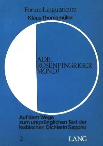 Ade, Rosenfingriger Mond!- Auf Dem Wege Zum Urspruenglichen Text Der Lesbischen Dichterin Sappho cover