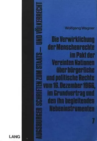 Die Verwirklichung Der Menschenrechte Im Pakt Der Vereinten Nationen Ueber Buergerliche Und Politische Rechte Vom 16. Dezember 1966, Im Grundvertrag Und Den Ihn Begleitenden Nebeninstrumenten cover