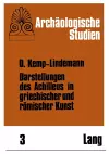 Darstellungen Des Achilleus in Griechischer Und Roemischer Kunst cover