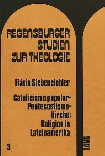 Catolicismo Popular - Pentecostismo - Kirche: Religion in Lateinamerika cover