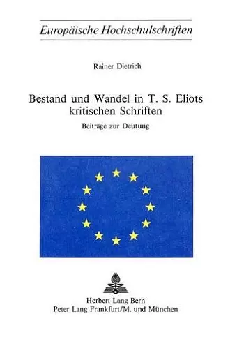 Bestand Und Wandel in T.S. Eliots Kritischen Schriften cover