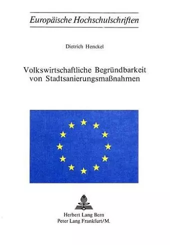 Volkswirtschaftliche Begruendbarkeit Von Stadtsanierungsmassnahmen cover