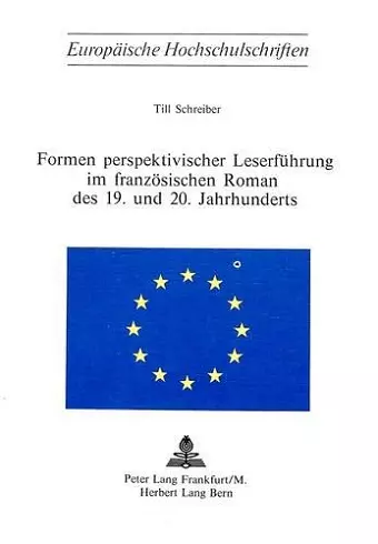 Formen Perspektivischer Leserfuehrung Im Franzoesischen Roman Des 19. Und 20. Jahrhunderts cover