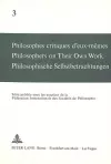 Philosophes Critiques d'Eux-Mêmes- Philosophers on Their Own Work- Philosophische Selbstbetrachtungen cover