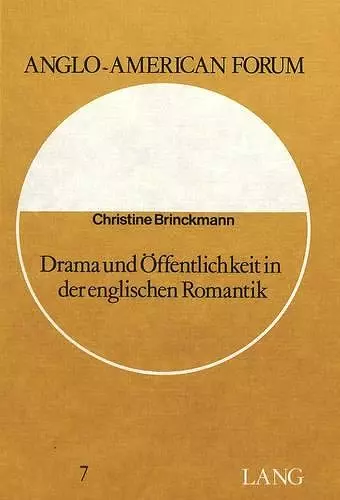 Drama Und Oeffentlichkeit in Der Englischen Romantik cover