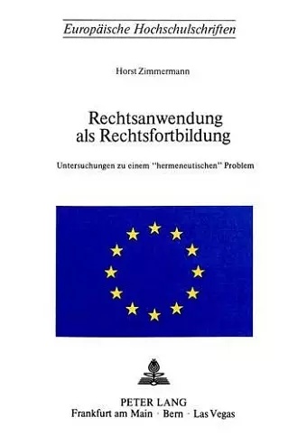 Rechtsanwendung ALS Rechtsfortbildung cover