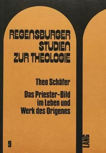 Das Priester-Bild Im Leben Und Werk Des Origenes cover