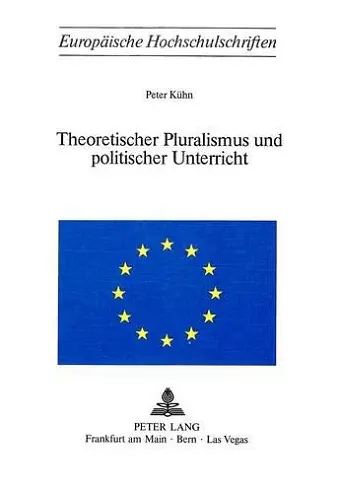 Theoretischer Pluralismus Und Politischer Unterricht cover