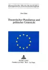 Theoretischer Pluralismus Und Politischer Unterricht cover