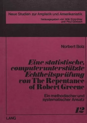 Eine Statistische, Computerunterstuetzte Echtheitspruefung Von «The Repentance of Robert Greene» cover